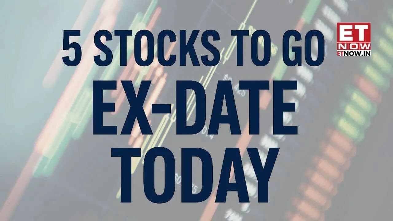5 Stocks Go Ex-Date Today: Dividends Up to ₹3.50