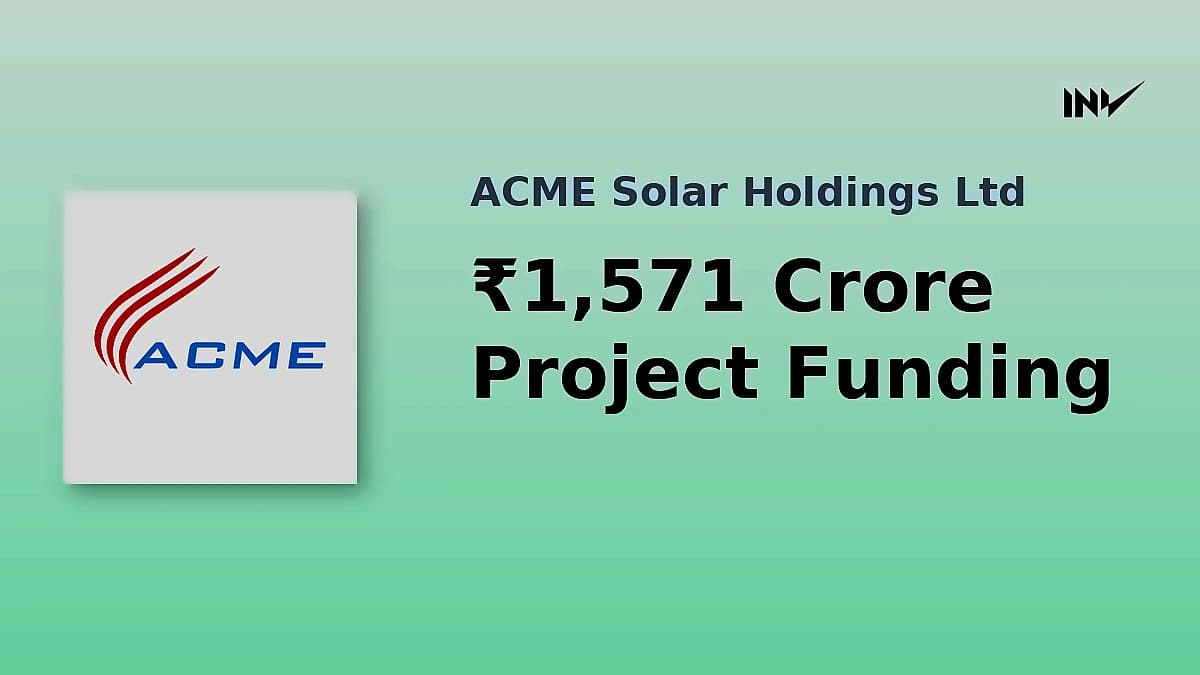 ACME Solar secures ₹1,571 cr IIFCL funding for 300 MW Rajasthan project