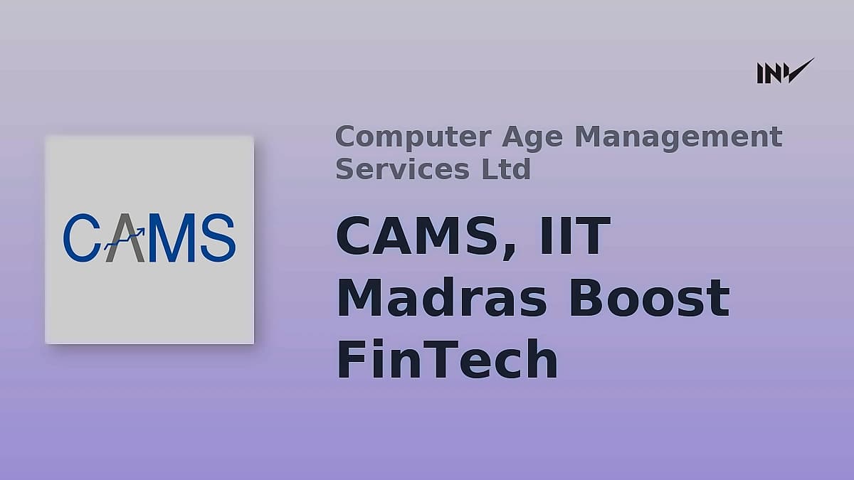 CAMS and IIT Madras expand FinTech partnership through new MoU