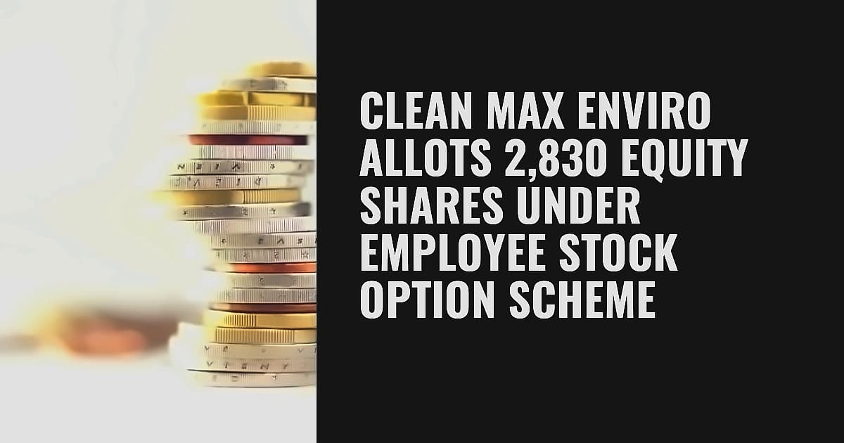 Clean Max allots 2,830 equity shares under ESOS scheme
