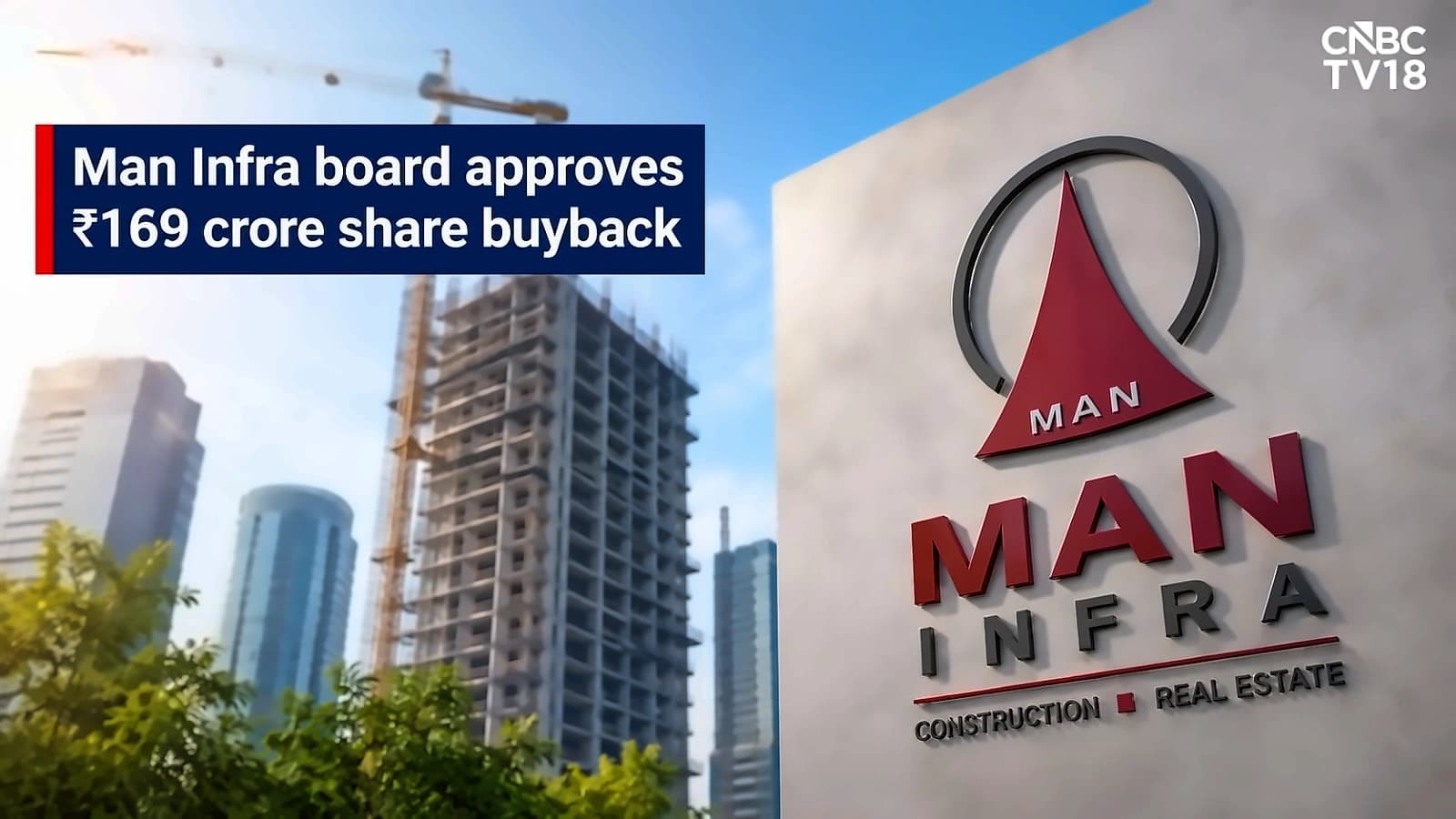 Man Infra board approves ₹169 cr share buyback at ₹171/share