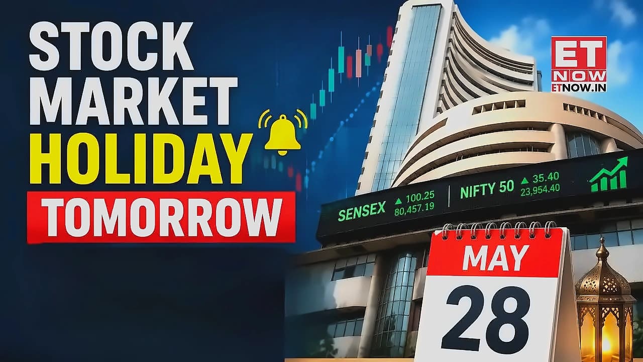 NSE, BSE closed May 28 for Bakri Eid; MCX resumes evening trade