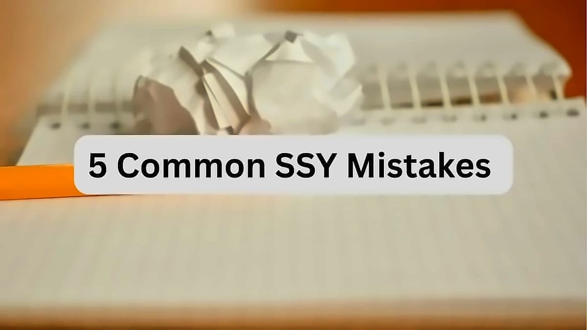 SSY: 5 common mistakes that impact returns and maturity