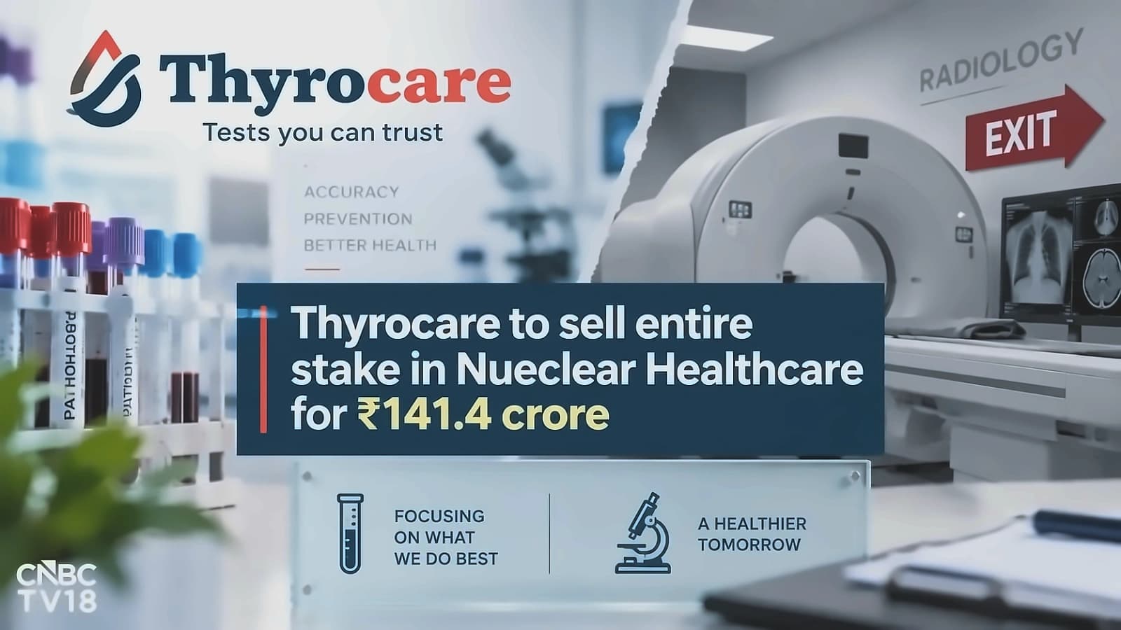 Thyrocare sells Nueclear stake for ₹141 cr, exits radiology