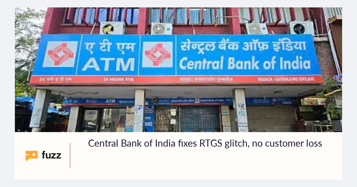 Central Bank of India fixes RTGS glitch, no customer loss