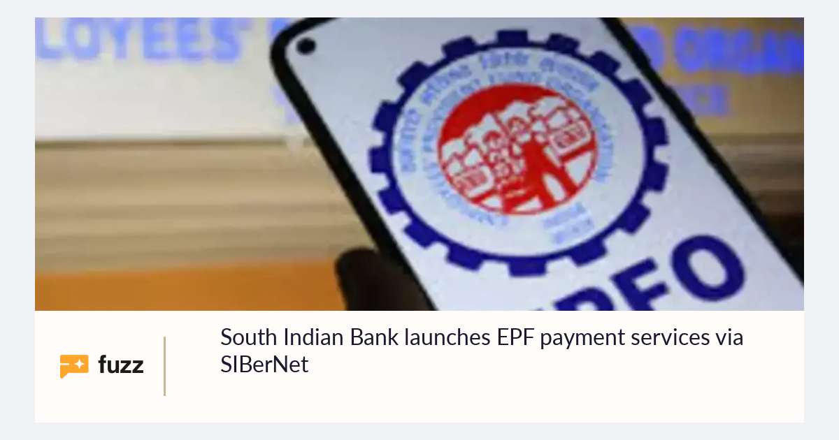 South Indian Bank launches EPF payment services via SIBerNet