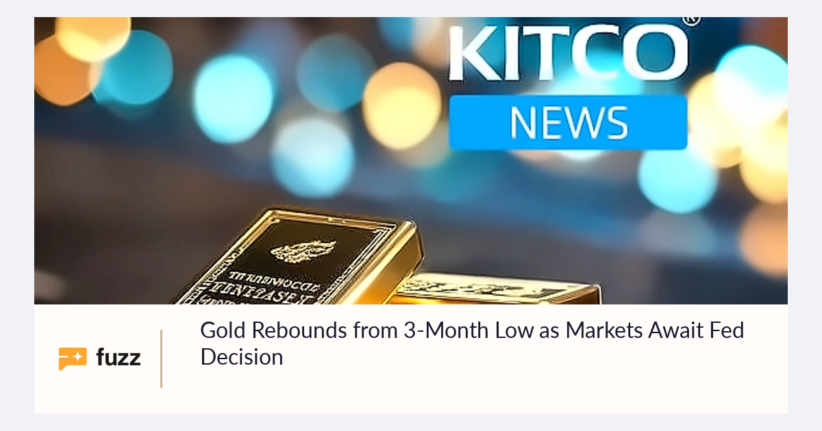 Gold Rebounds from 3-Month Low as Markets Await Fed Decision