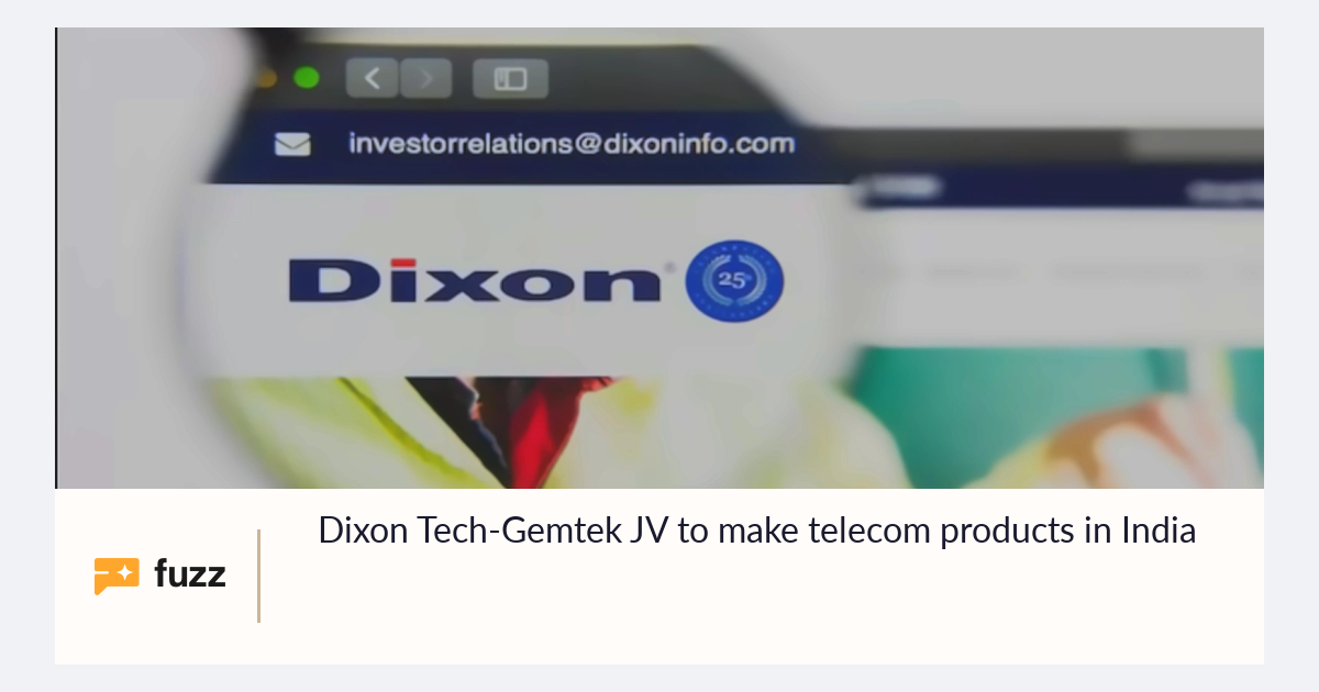 Dixon Tech-Gemtek JV to make telecom products in India