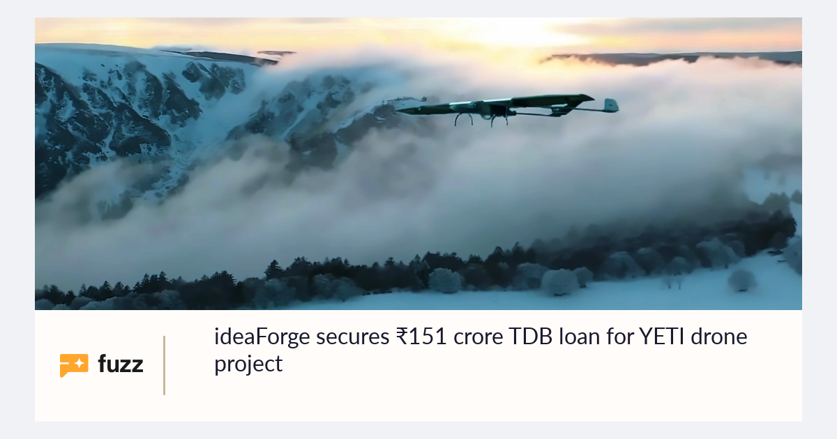 ideaForge secures ₹151 crore TDB loan for YETI drone project