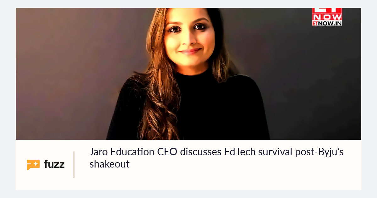 Jaro Education CEO discusses EdTech survival post-Byju's shakeout