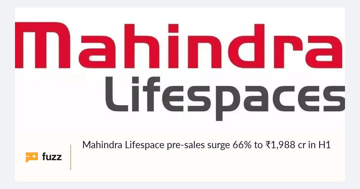 Mahindra Lifespace pre-sales surge 66% to ₹1,988 cr in H1