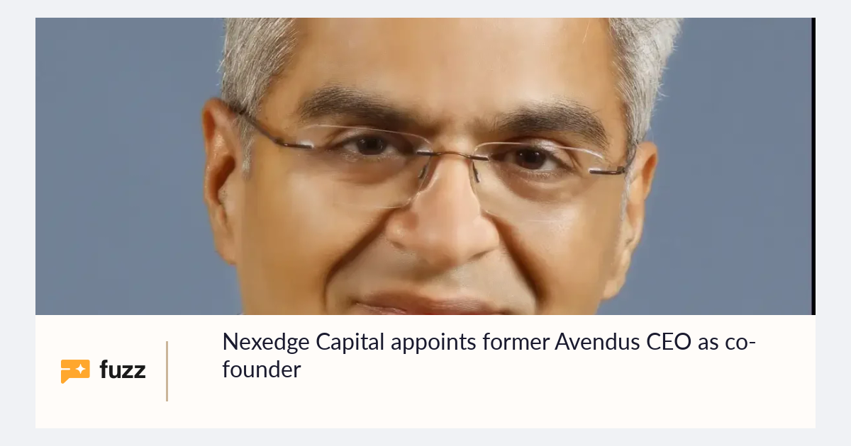 Nexedge Capital appoints former Avendus CEO as co-founder
