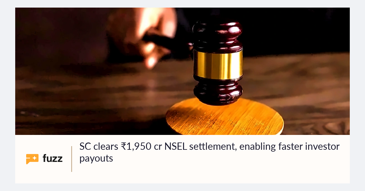 SC clears ₹1,950 cr NSEL settlement, enabling faster investor payouts