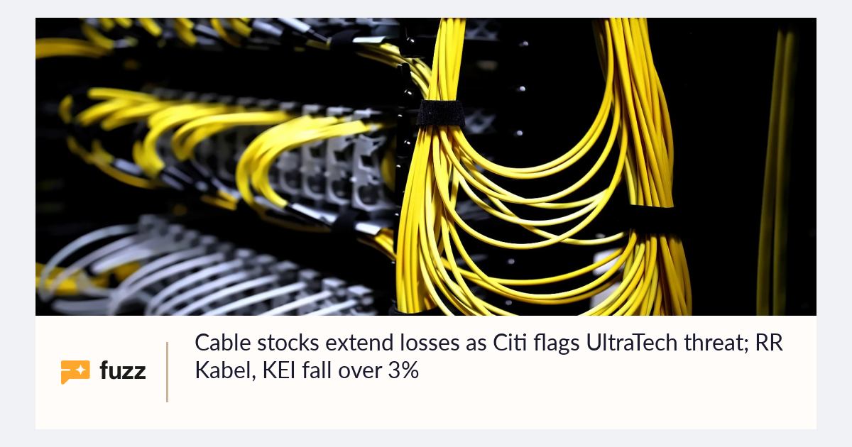 Cable stocks extend losses as Citi flags UltraTech threat; RR Kabel ...