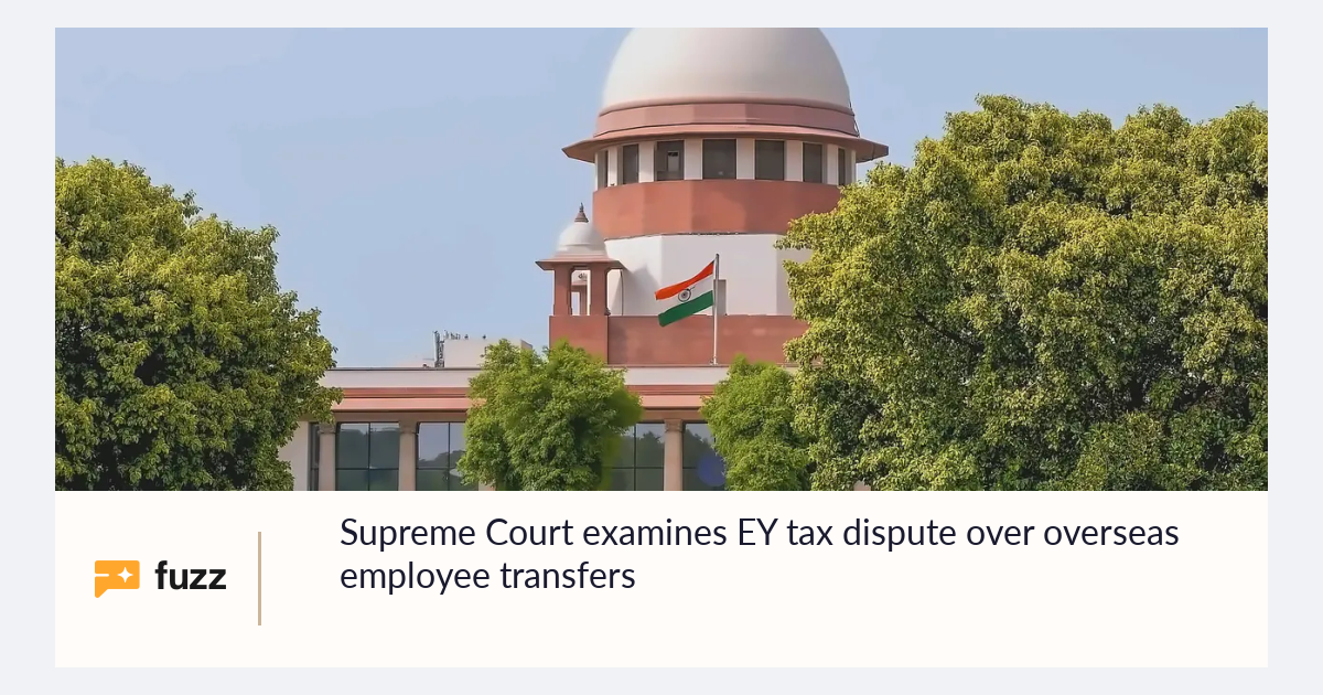 Supreme Court examines EY tax dispute over overseas employee transfers