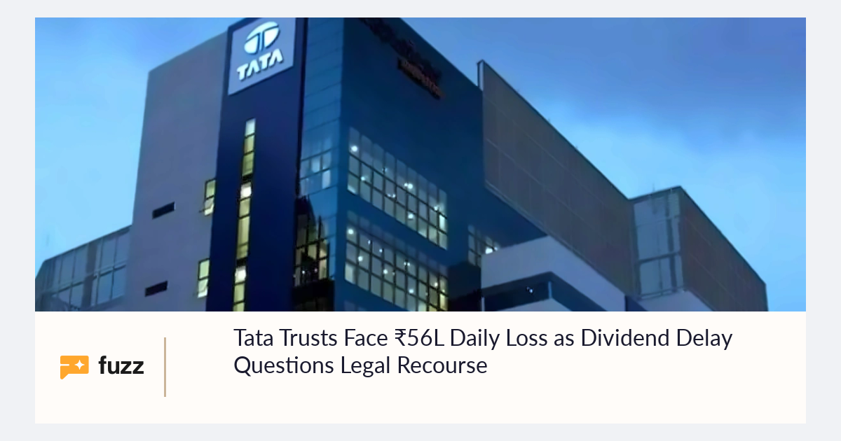 Tata Trusts Face ₹56L Daily Loss as Dividend Delay Questions Legal Recourse