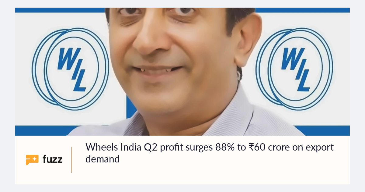 Wheels India Q2 profit surges 88% to ₹60 crore on export demand