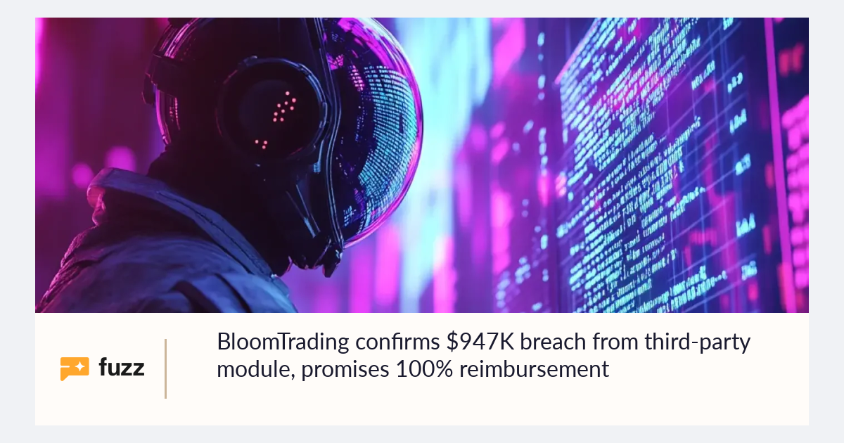 BloomTrading confirms $947K breach from third-party module, promises ...