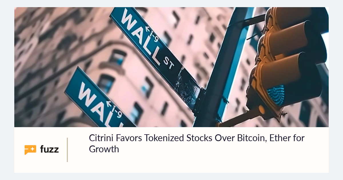 Citrini Favors Tokenized Stocks Over Bitcoin, Ether for Growth