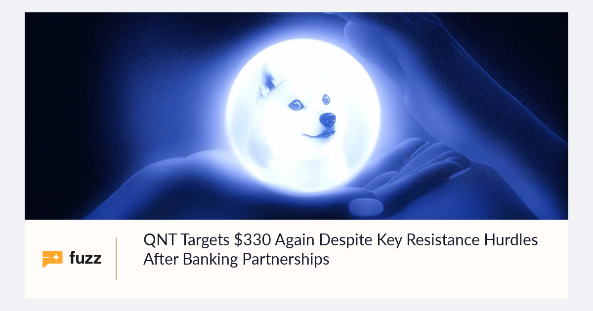 QNT Targets $330 Again Despite Key Resistance Hurdles After Banking ...