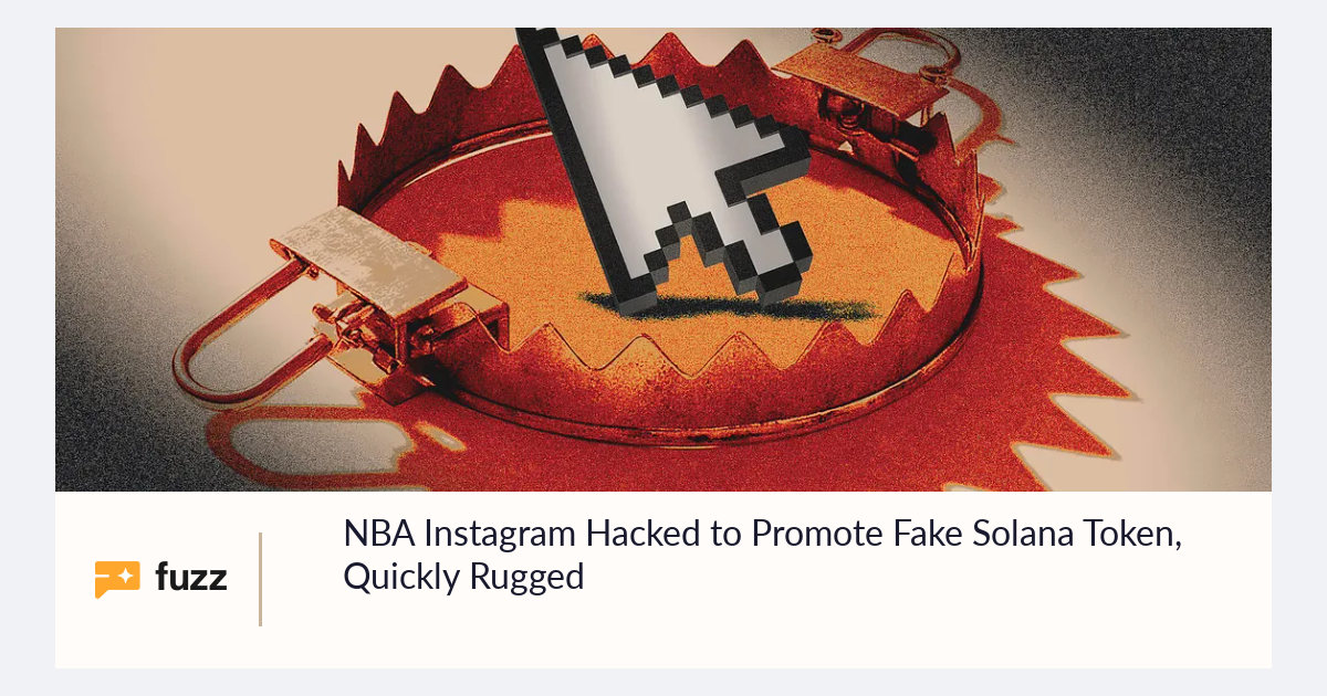 Nba Blockchain NBA Instagram Hacked to Promote Fake Solana Token, Quickly Rugged