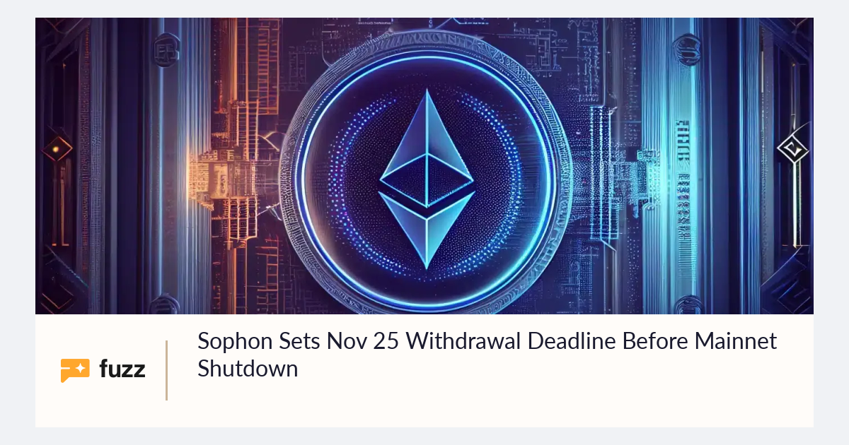 Internet Shutdown Sophon Sets Nov 25 Withdrawal Deadline Before Mainnet Shutdown