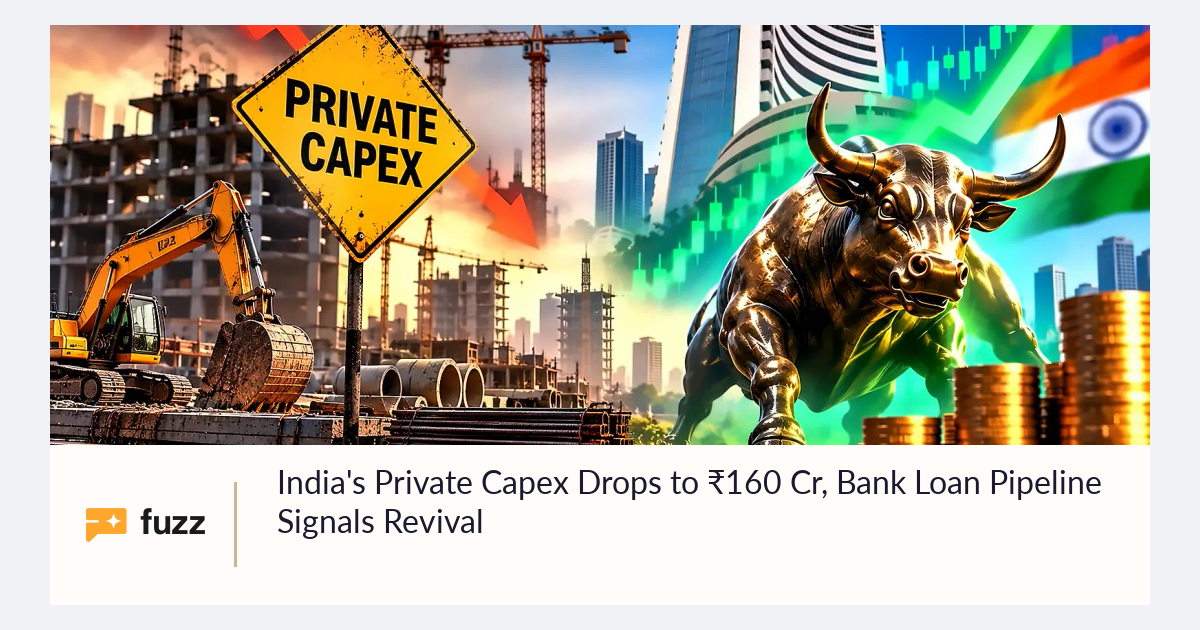 India's Private Capex Drops to ₹160 Cr, Bank Loan Pipeline Signals Revival