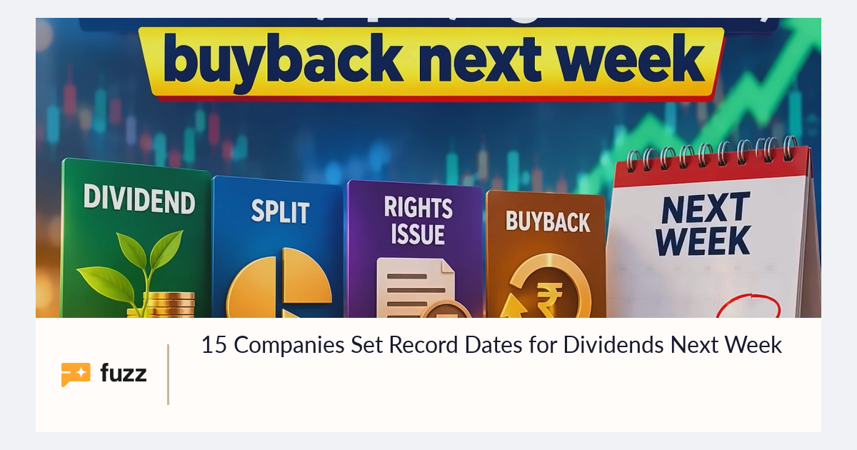 15 Companies Set Record Dates for Dividends Next Week
