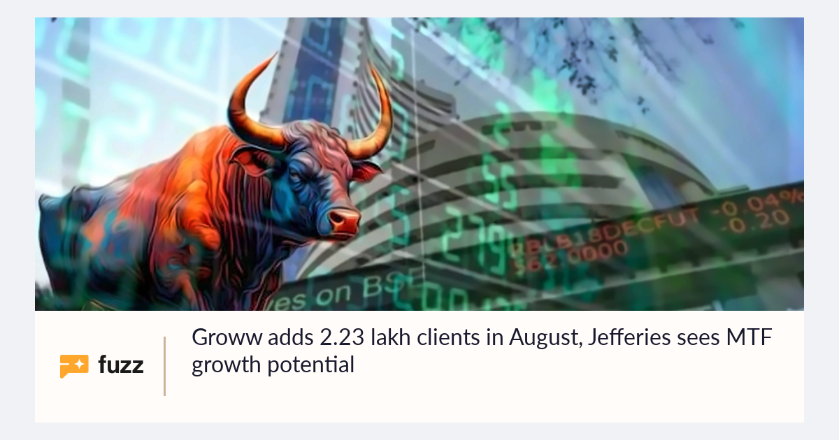 Groww adds 2.23 lakh clients in August, Jefferies sees MTF growth potential