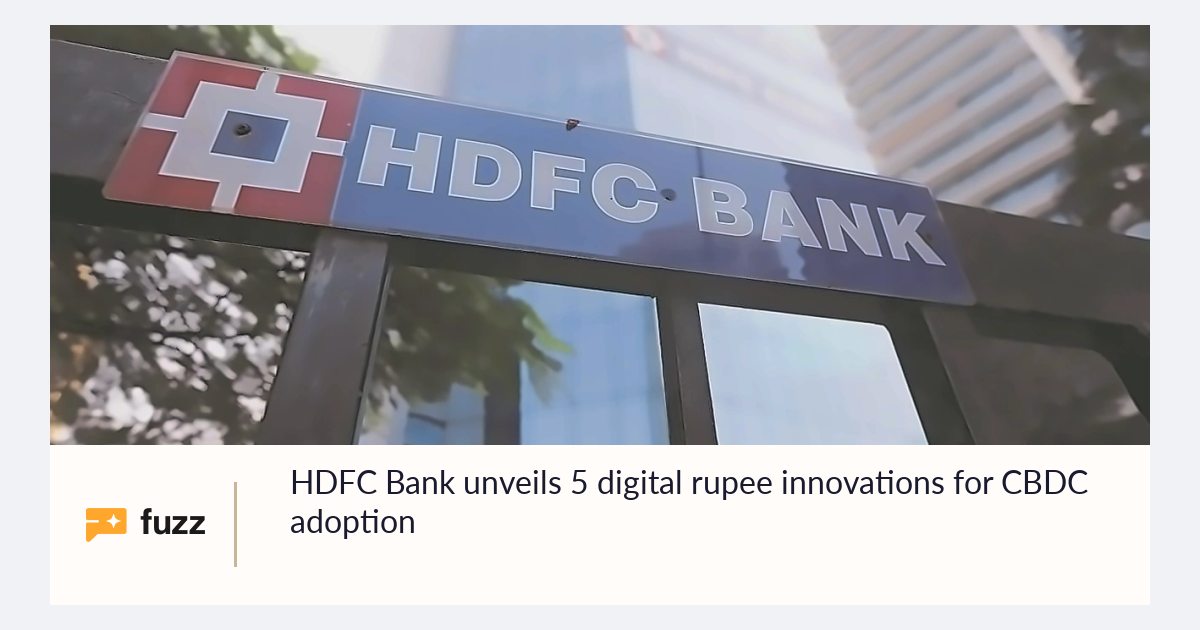 HDFC Bank unveils 5 digital rupee innovations for CBDC adoption