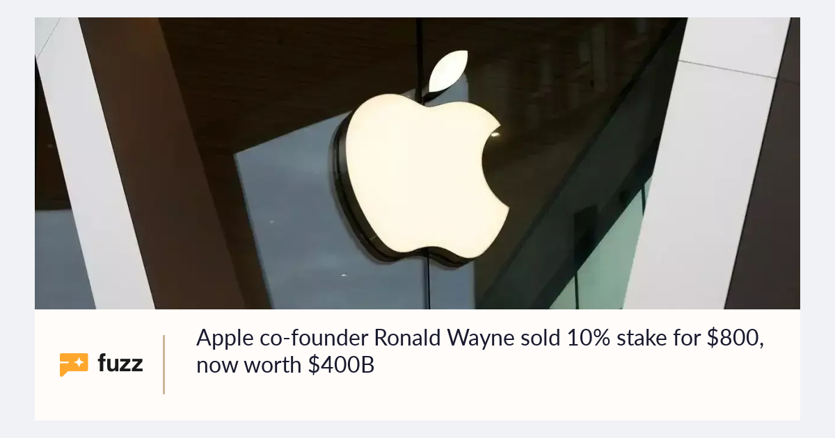 Apple co-founder Ronald Wayne sold 10% stake for $800, now worth $400B