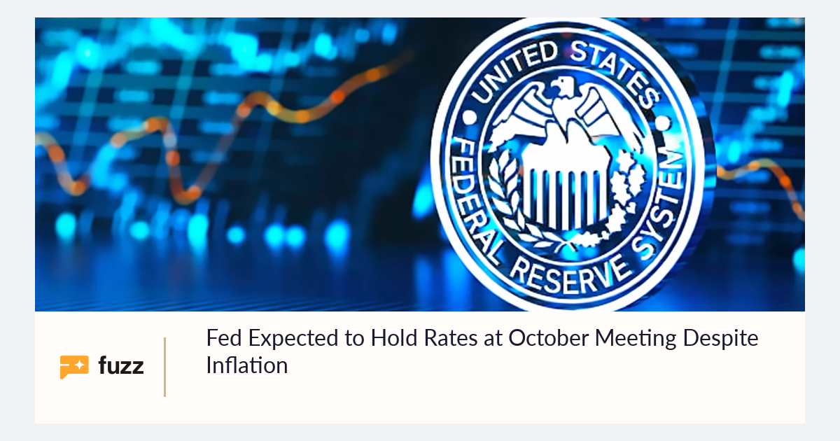 Fed Interesst Rates Fed Expected to Hold Rates at October Meeting Despite Inflation
