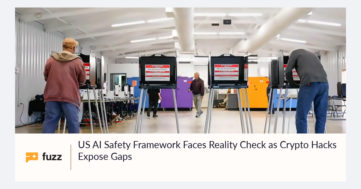 US AI Safety Framework Faces Reality Check as Crypto Hacks Expose Gaps