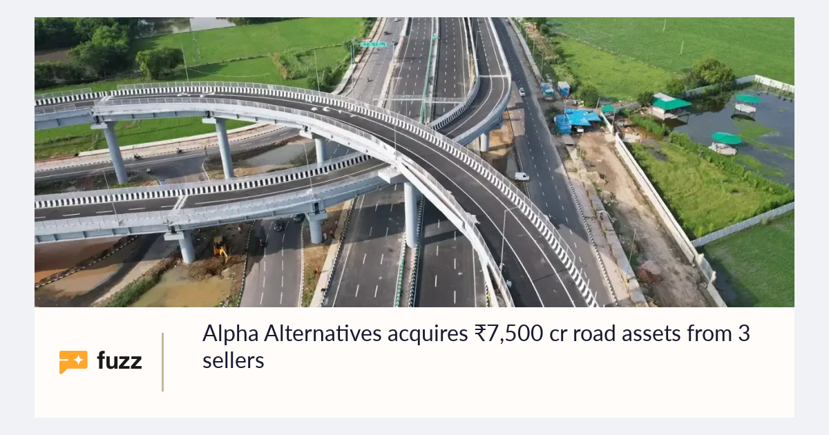 Alpha Alternatives acquires ₹7,500 cr road assets from 3 sellers
