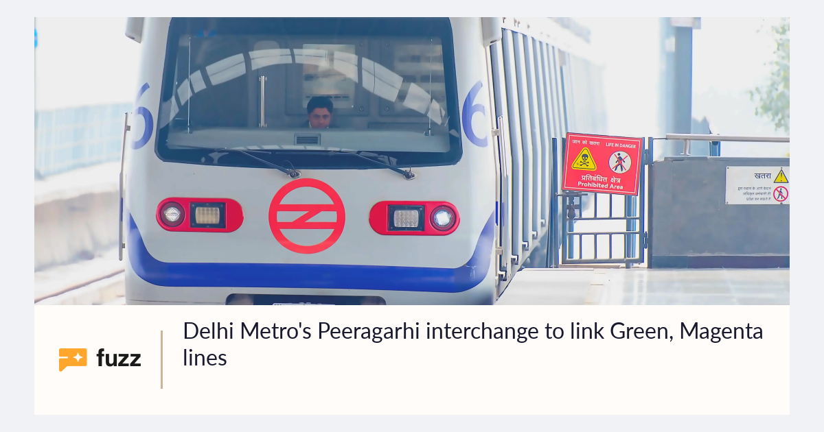 Delhi Metro's Peeragarhi interchange to link Green, Magenta lines