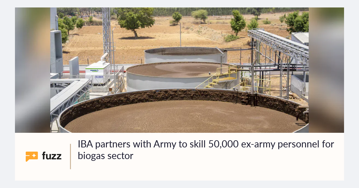 IBA partners with Army to skill 50,000 ex-army personnel for biogas sector