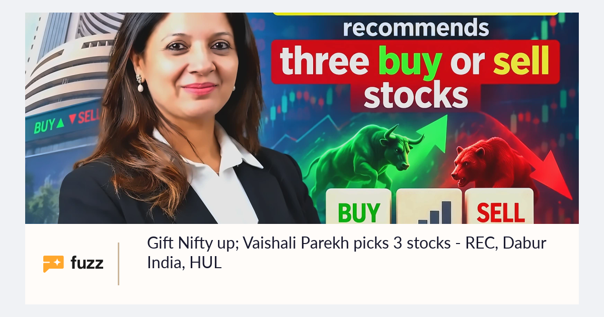 Gift Nifty up; Vaishali Parekh picks 3 stocks - REC, Dabur India, HUL