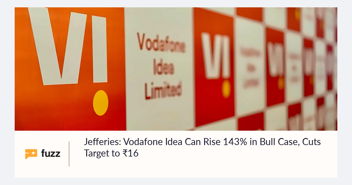 Photo: askfuzz.ai Jefferies: Vodafone Idea Can Rise 143% in Bull Case, Cuts Target to ₹16
