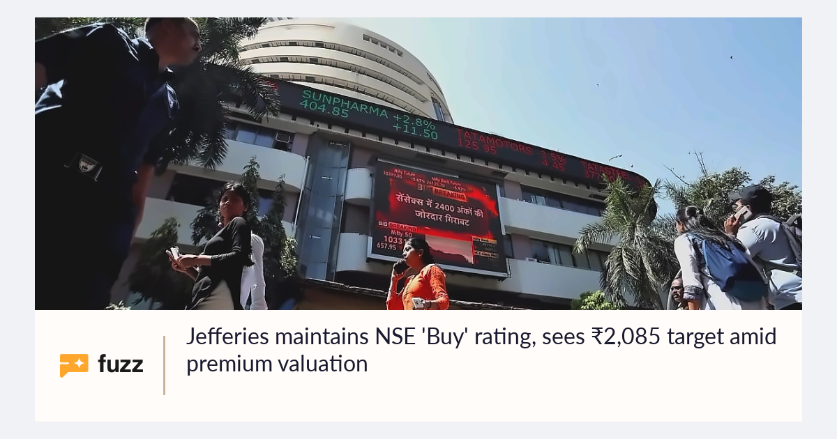 Jefferies maintains NSE 'Buy' rating, sees ₹2,085 target amid premium ...
