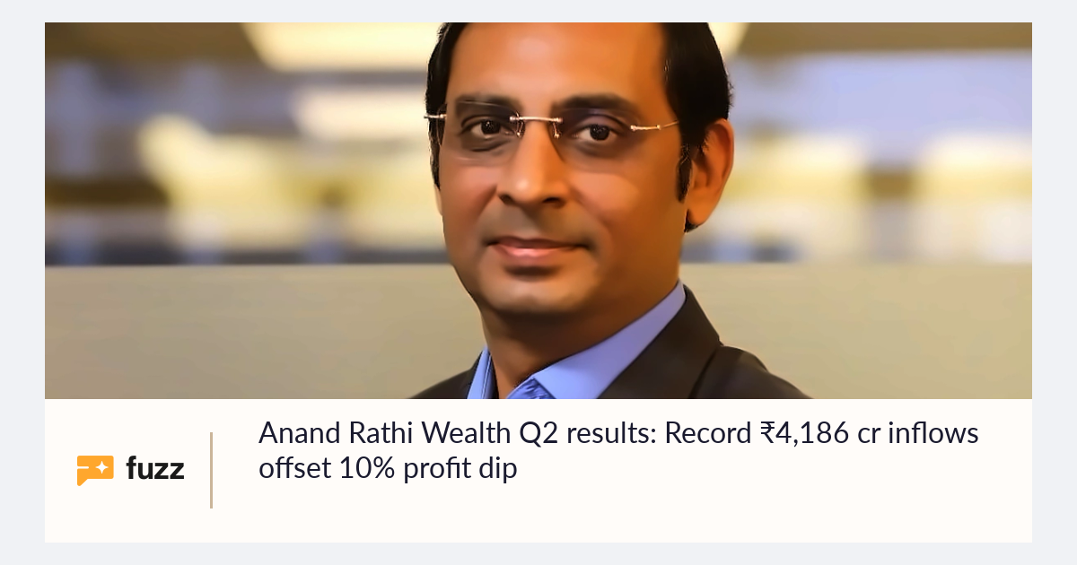 Anand Rathi Wealth Q2 results: Record ₹4,186 cr inflows offset 10% ...