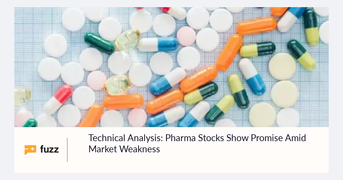 Technical Analysis: Pharma Stocks Show Promise Amid Market Weakness