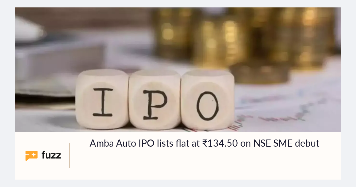 Amba Auto IPO lists flat at ₹134.50 on NSE SME debut