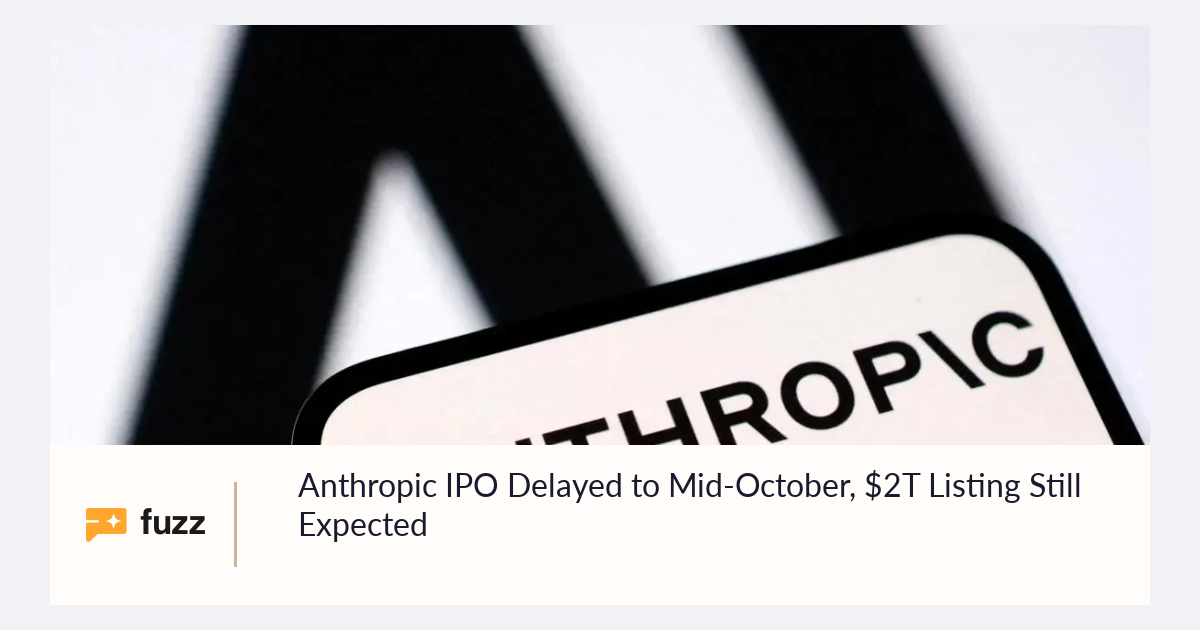 Anthropic IPO Delayed to Mid-October, $2T Listing Still Expected