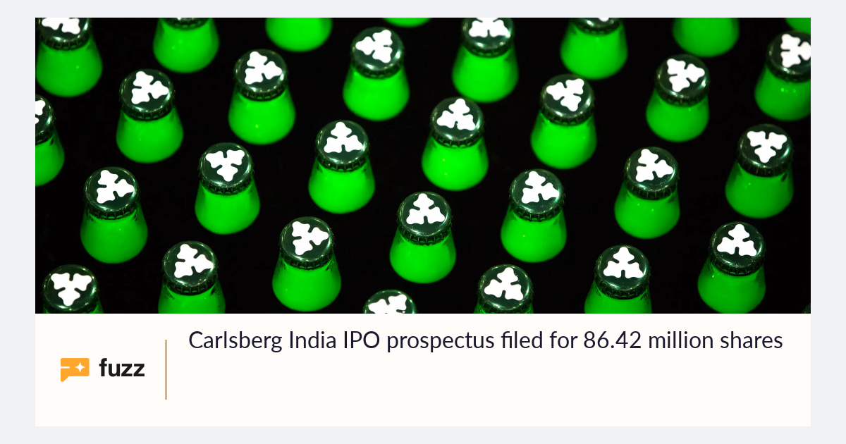 Carlsberg India IPO prospectus filed for 86.42 million shares
