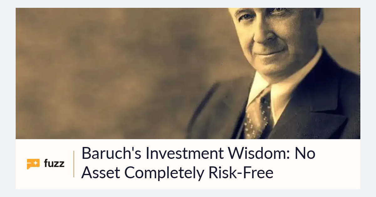 Inversing Graph Baruch's Investment Wisdom: No Asset Completely Risk-Free