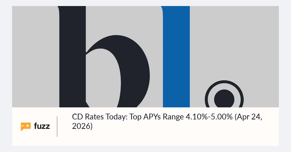CD Rates Today: Top APYs Range 4.10%-5.00% (Apr 24, 2026)