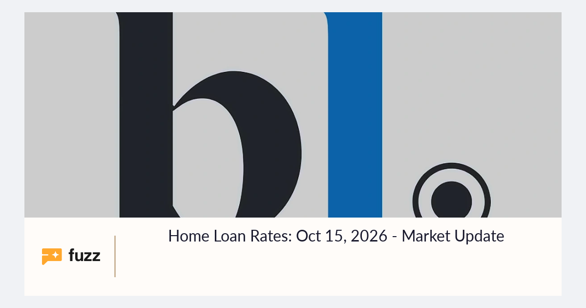 Home Loan Rates: Oct 15, 2026 - Market Update