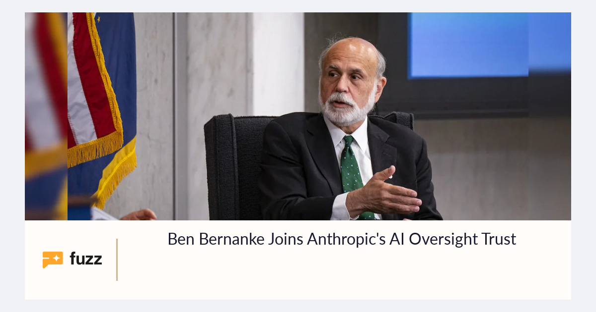 Ben Bernanke Joins Anthropic's AI Oversight Trust