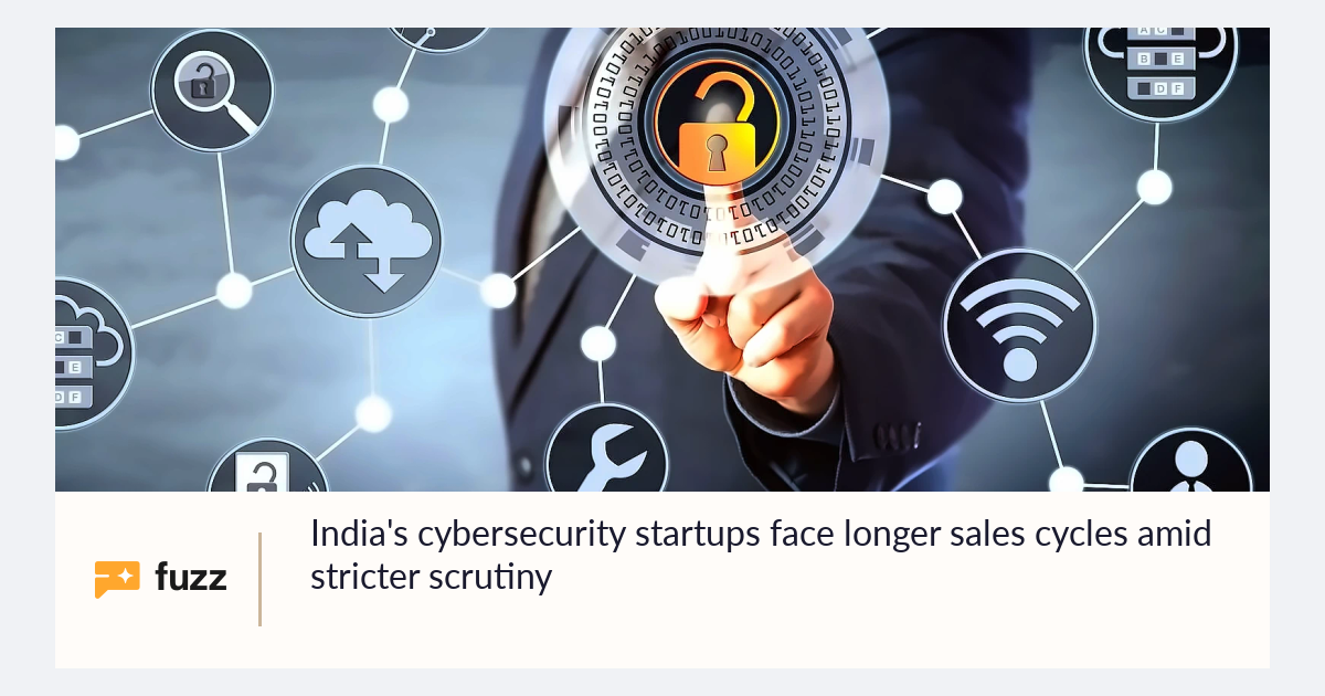 India's cybersecurity startups face longer sales cycles amid stricter ...