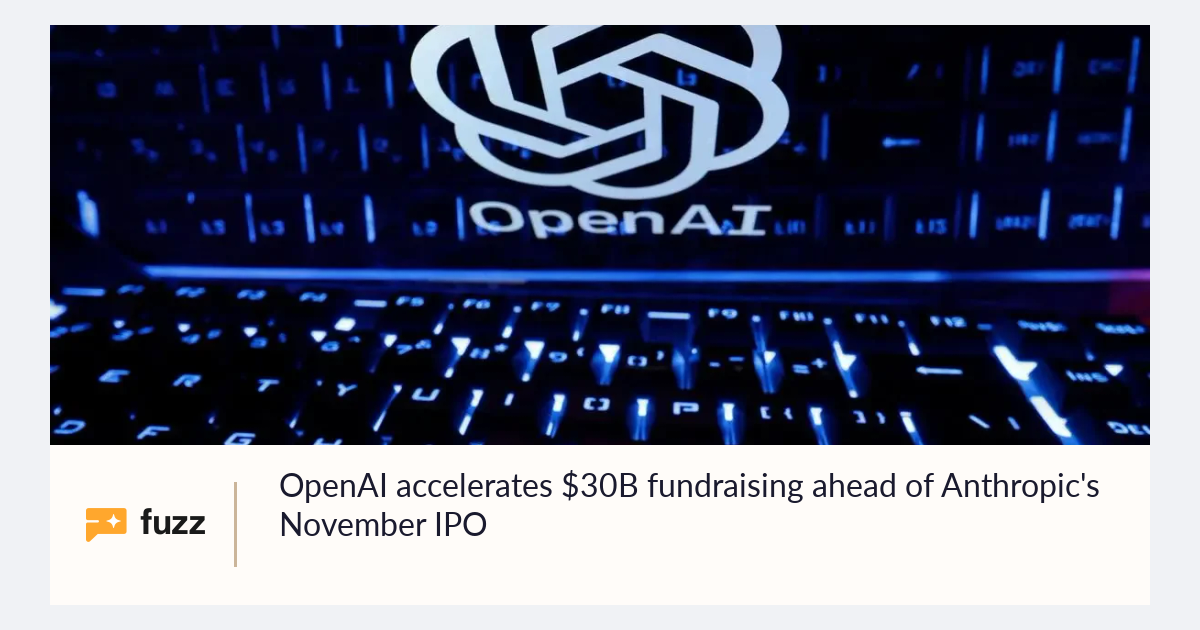 OpenAI accelerates $30B fundraising ahead of Anthropic's November IPO